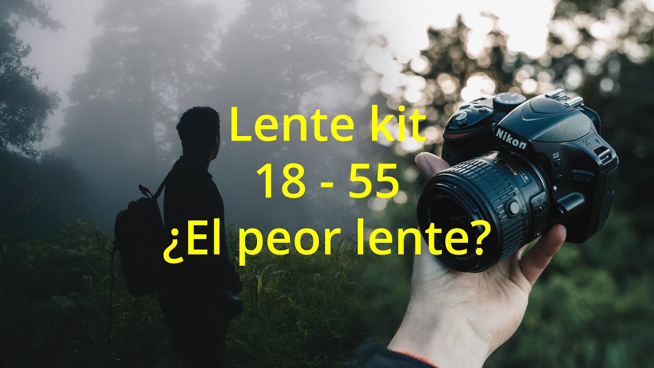 Lente de Kit 18 - 55 mm | ¿El peor lente? | Charlas Creativas