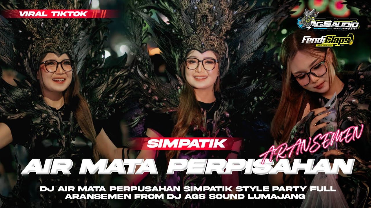 DJ AIR MATA PERPISAHAN ARANSEMEN KENDANG VIRAL🔥SIMPATIK STYLE PARTY💫JINGLE AGS SOUND LUMAJANG