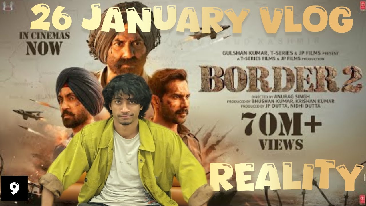 Border 2 Movie Full Review | 26 January Republic Day Special Vlog 🇮🇳|4K quality Mp4 | SANJAY MEENA |