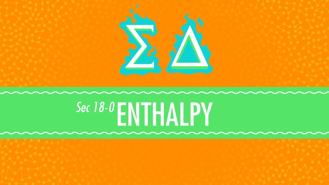 Enthalpy: Crash Course Chemistry #18