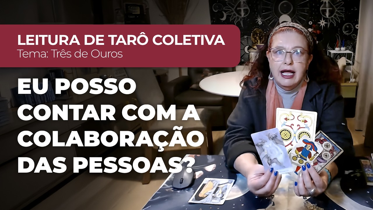 LEITURA DE TARÔ POR ESCOLHA | Eu posso contar com a colaboração das pessoas?