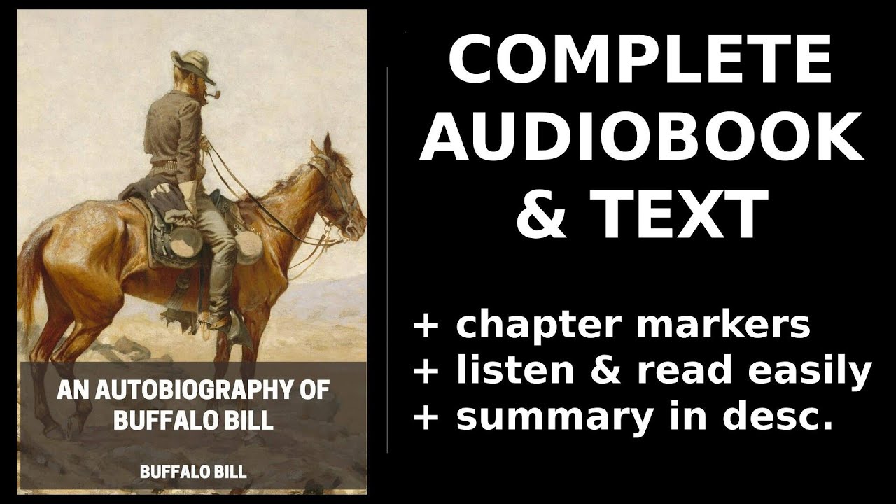 An Autobiography of Buffalo Bill 🎧 By William Frederick Cody. FULL Audiobook