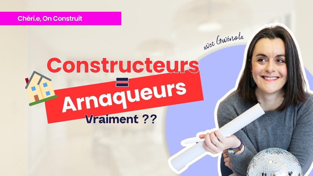 Faut-il faire confiance à un constructeur ? Mon avis après plus de 10 ans de métier.