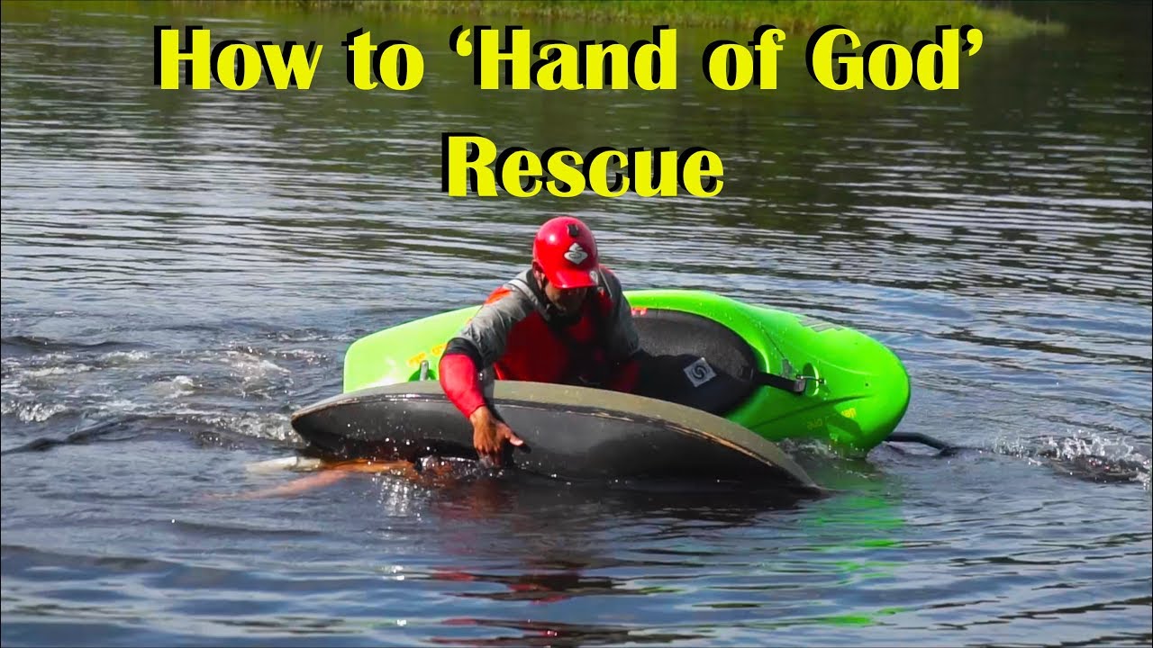 How to rescue an unconscious kayaker AKA Hand of God Rescue