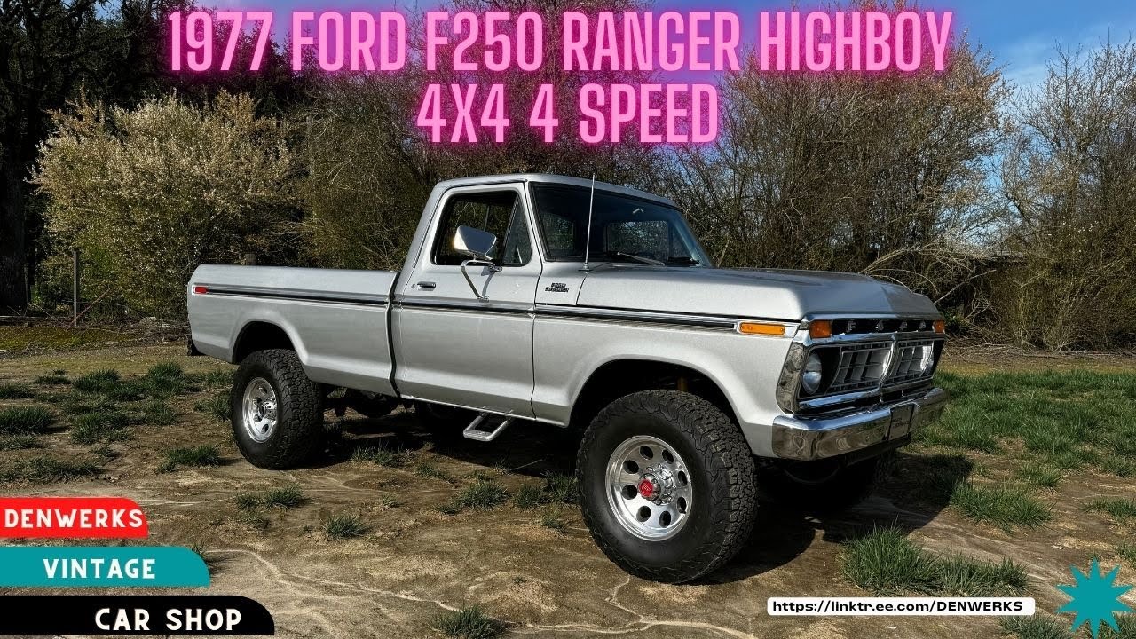 1977 Ford F250 Ranger Highboy 4x4 4 speed No Reserve Auction Bring a Trailer Dentside Ford Trucks
