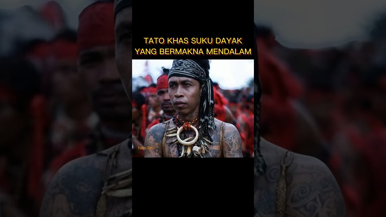 Makna Mendalam Tatto Khas Suku Dayak #shorts