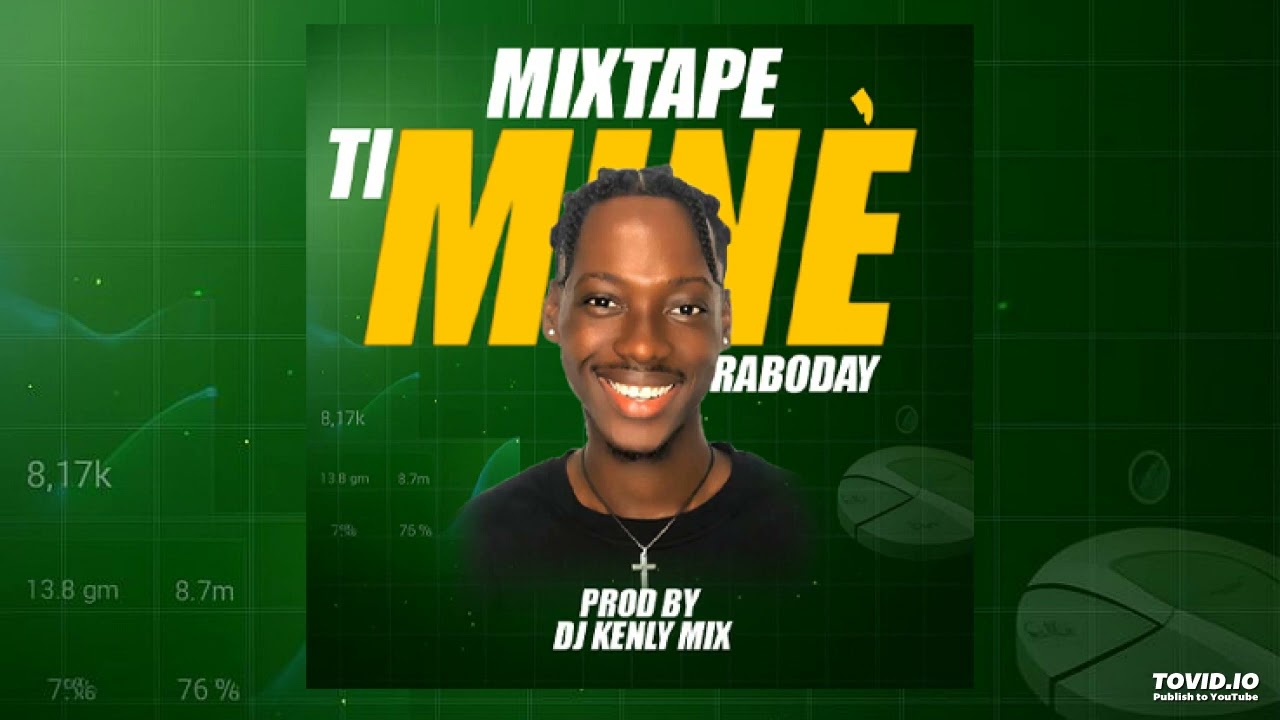 MIXTAPE • TI MINÈ RABODAY | PROD BY DJ KENLY MIX 