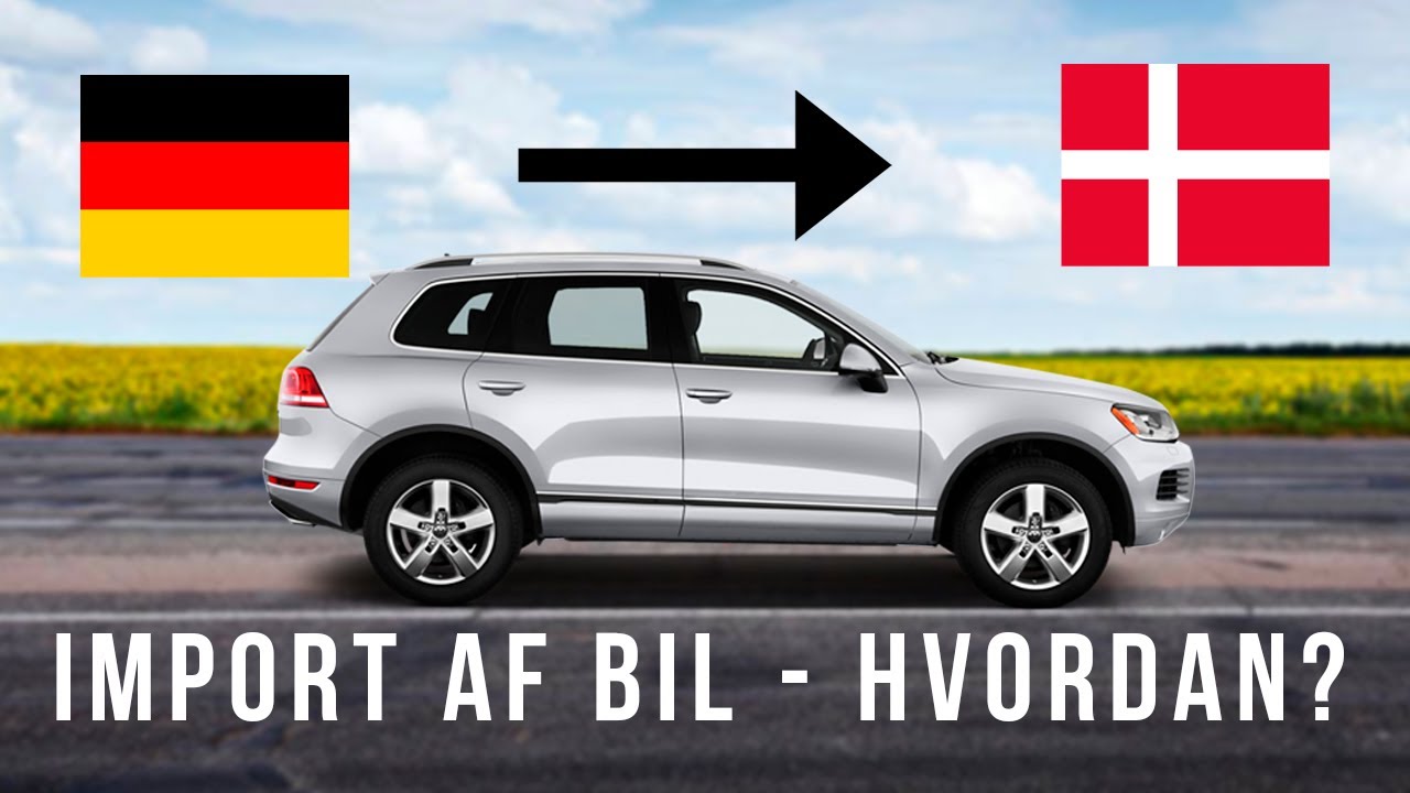 Hvordan importerer man en bil fra Tyskland? Vi tager dig med på rejsen!