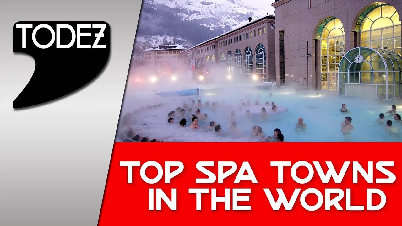 Top Spa Towns in the world