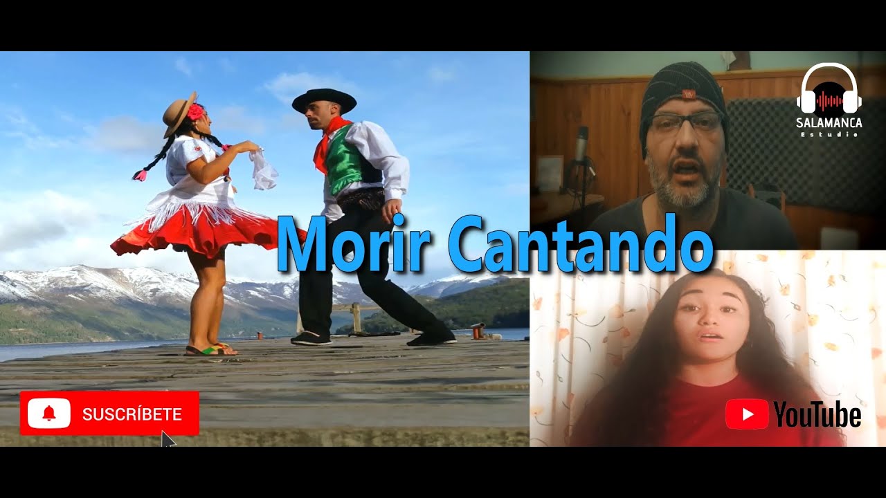 MORIR CANTANDO -Cueca Chapaca-
