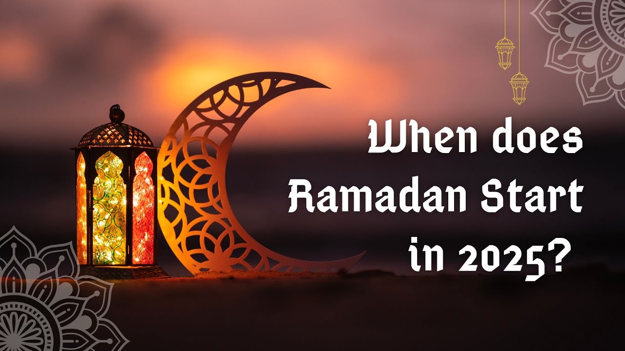 Ramadan 2025 Date | When Does Ramadan 2025 Start? | Eid al-Fitr 2025 Date | Ramadan Calendar 2025