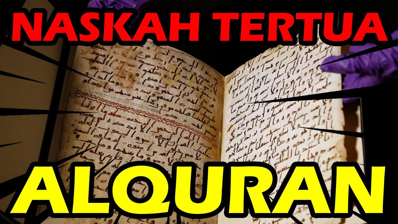 NASKAH TERTUA ALQURAN YANG MASIH ADA SAMPAI HARI INI