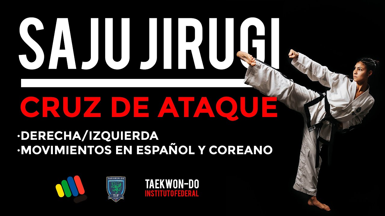 TAEKWON-DO ITF · Cruz de Ataque · Saju Jirugi