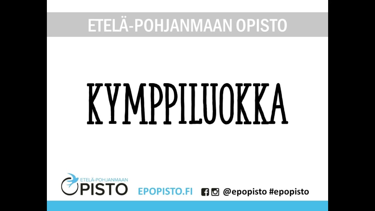 Hae kymppiluokalle!