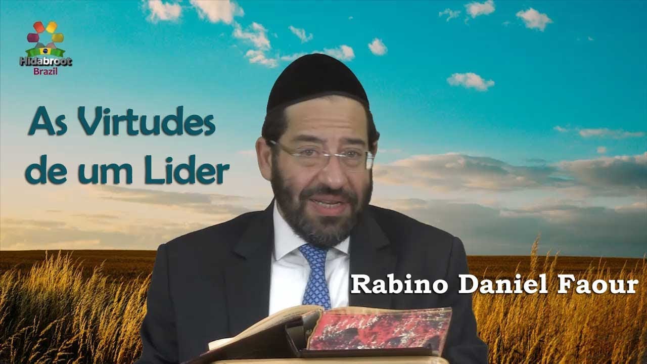 Parashat Shemot - As virtudes de um líder - Rabino Daniel Faour - Hidabroot Brasil (2018)