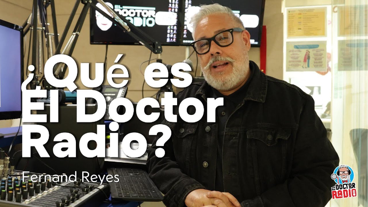 &iquest;Qu&eacute; es El Doctor Radio?