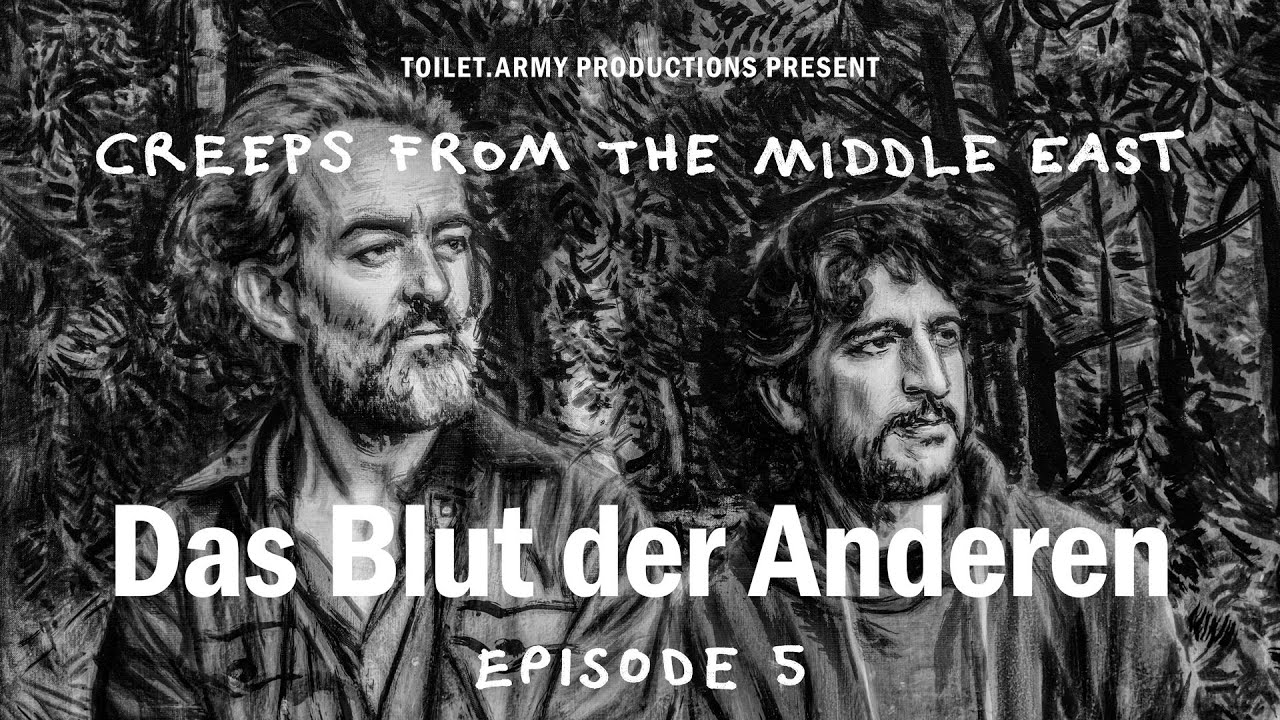 Creeps From The Middle East | Episode 5 | Das Blut der Anderen