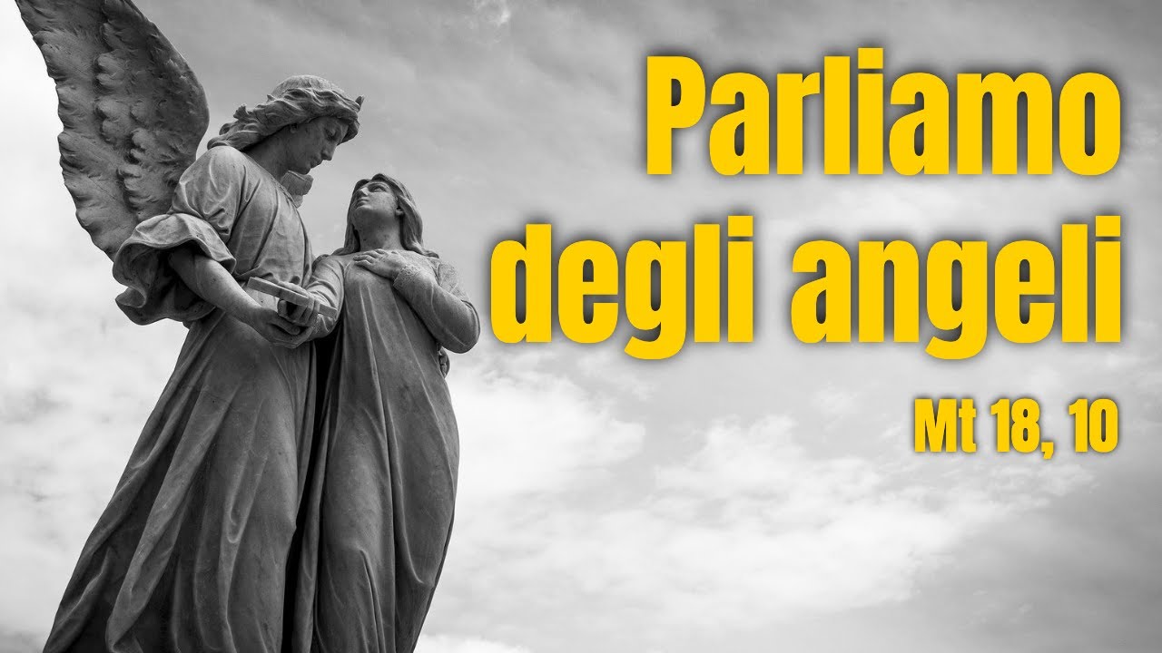 Gli angeli custodi: chi sono e che cosa fanno? (Mt 18, 10)