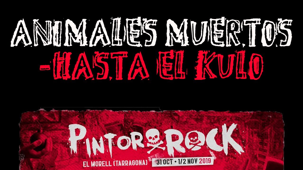 ANIMALES MUERTOS -Hasta el kulo 🔥PINTOR ROCK 2019🔥 #eldirectomasanimal #animalesmuertos