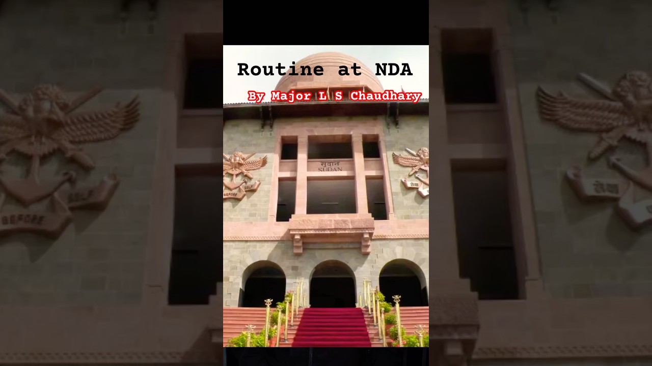 Inside NDA: A Day in the Life of a Cadet | Major L.S. Chaudhary