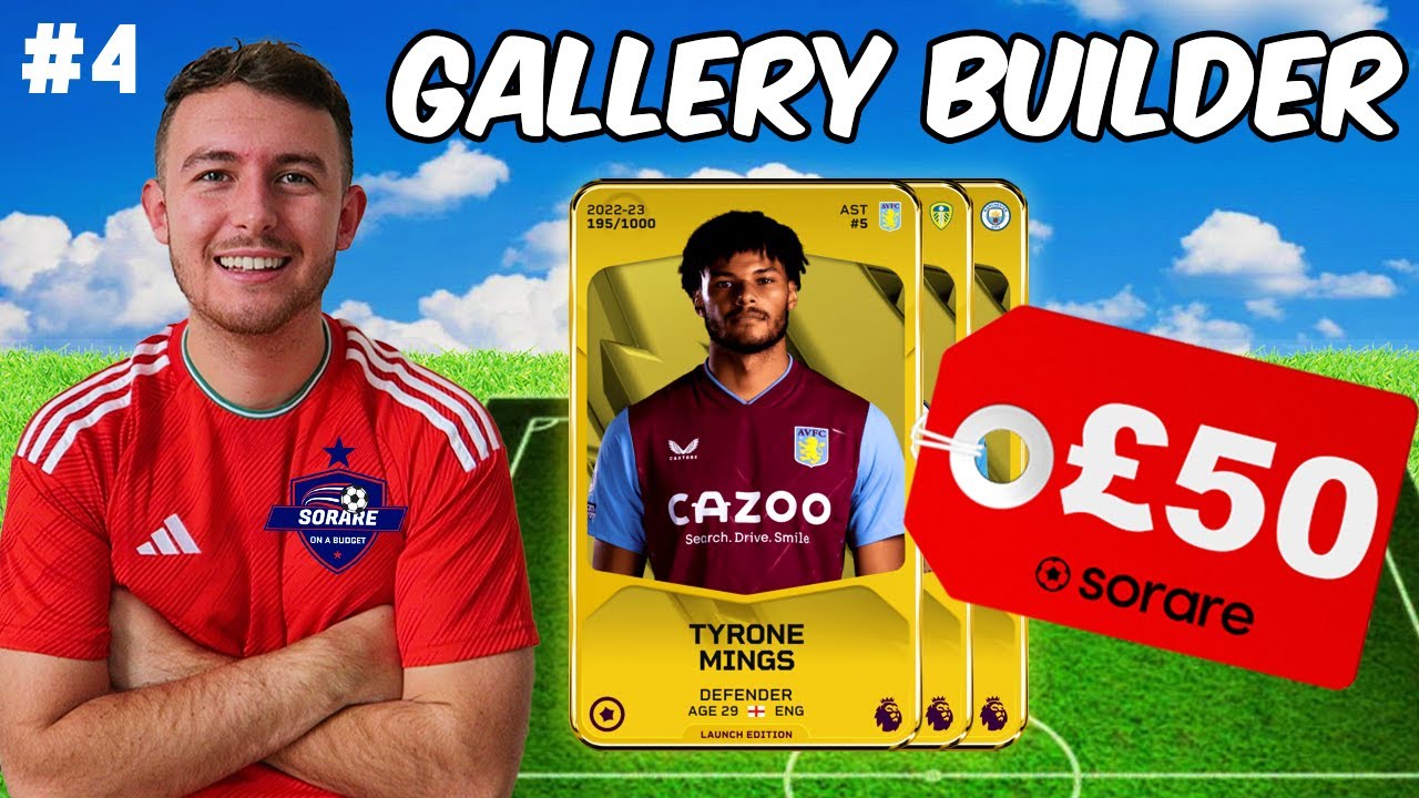 How To Start Sorare With &pound;50 | Gallery Builder Vs @SorareOnABudget