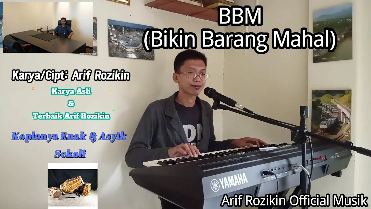 BBM (Bikin Barang Mahal),   Karya/Cipt: Arif Rozikin,  BY:Arif Rozikin Official Musik
