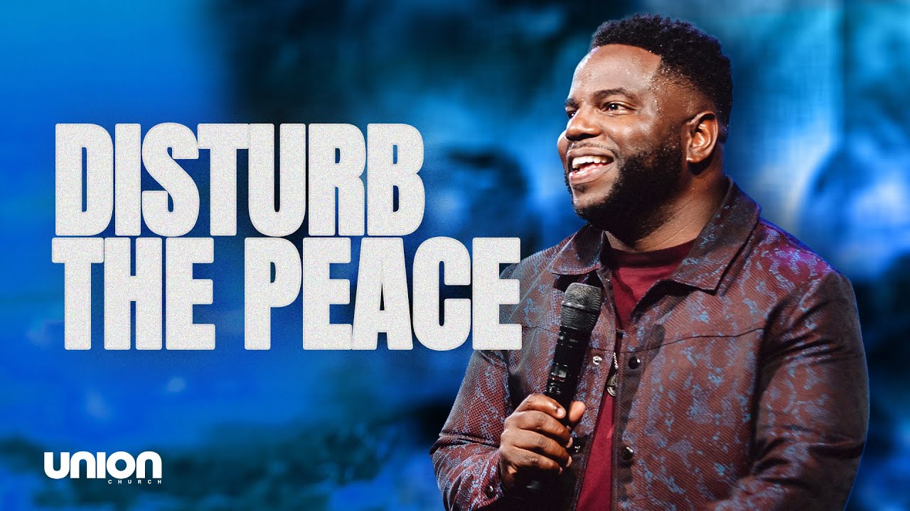 Disturb the Peace | Pastor Brian Bullock | Union Church Charlotte