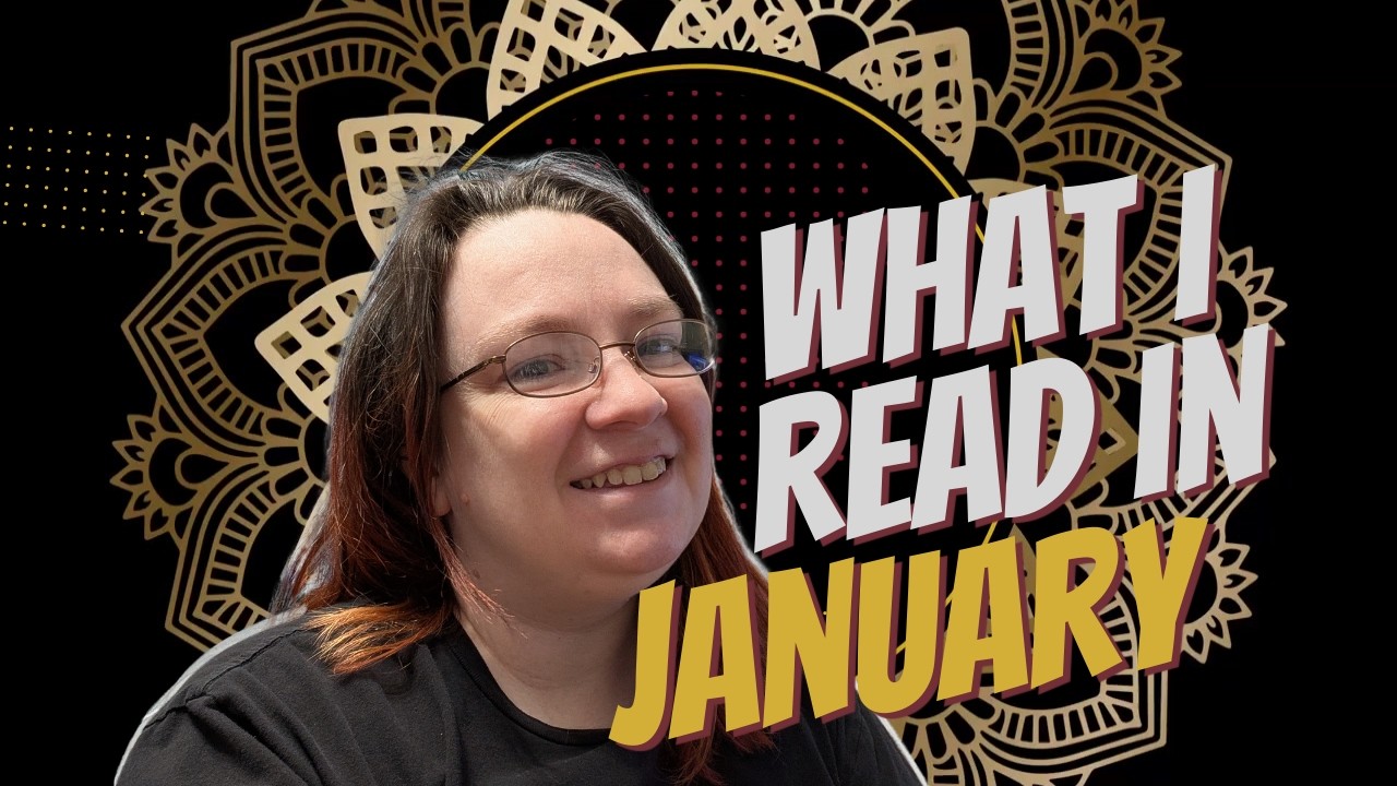What I Read In January | Slow Start to the Year