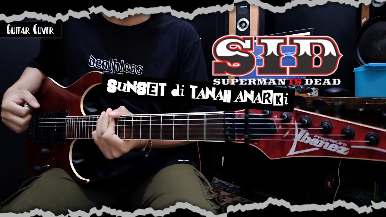 Superman Is Dead - Sunset Di Tanah Anarki | GUITAR COVER (2023) + Screen Tabs