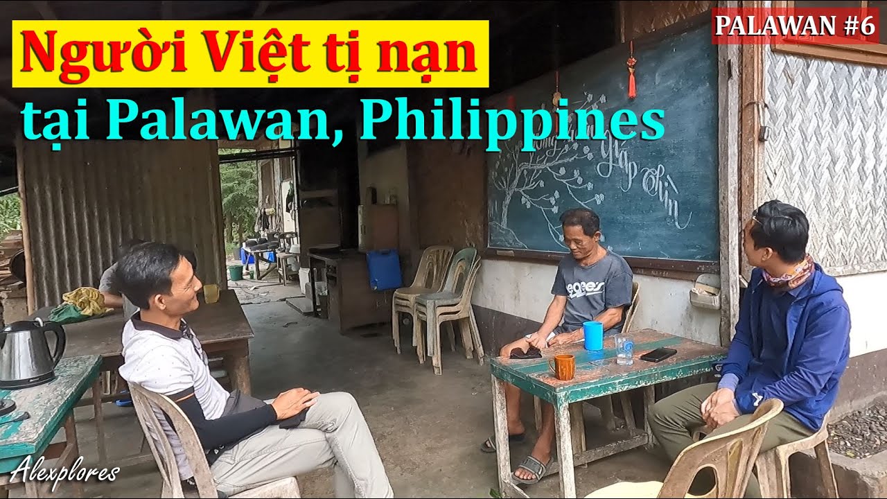 PALAWAN #6 Thăm bà con người Việt tị nạn tại Palawan Philippines - Cuộc sống đầy khó khăn vất vả