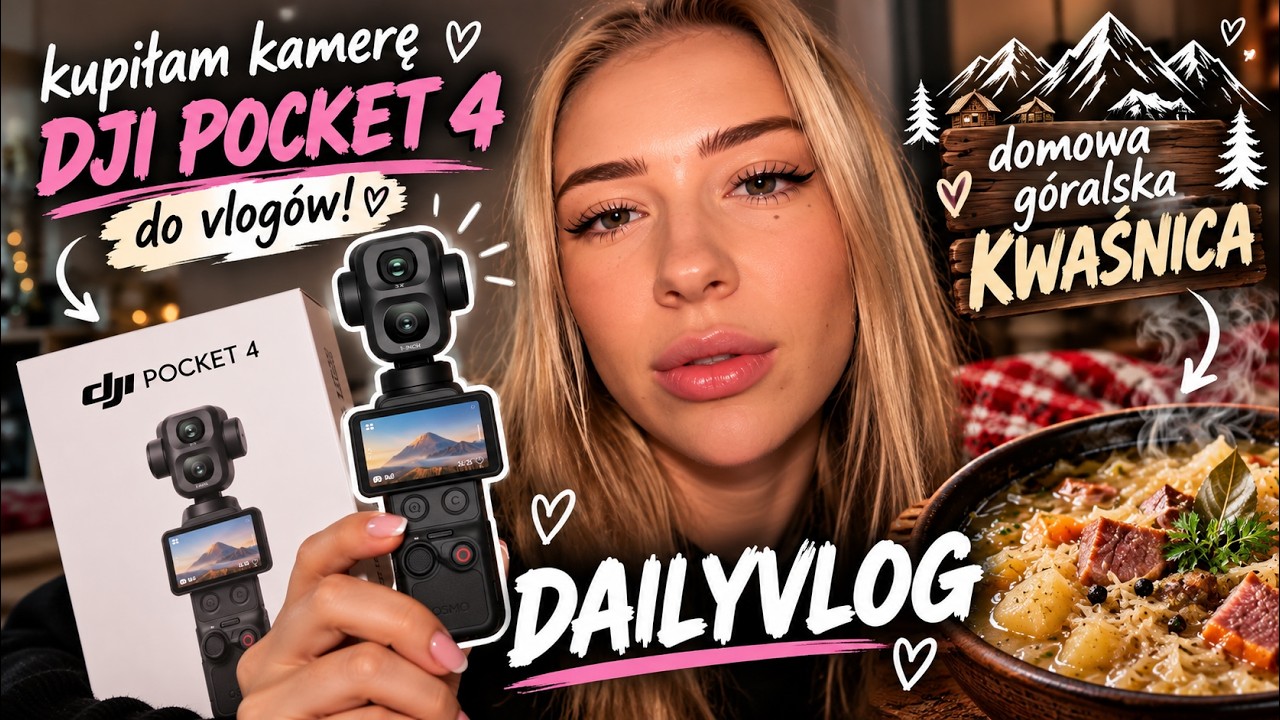 KUPIŁAM DJI OSMO POCKET 4P ZA 3000 ZŁ! 📸 G&Oacute;RALSKA ZUPA KWAŚNICA | DAILYVLOG #36