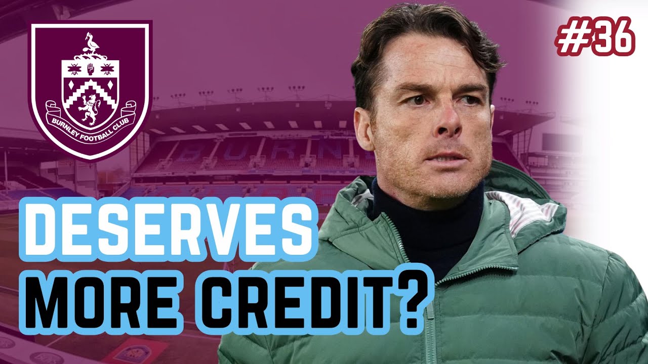Does Scott Parker Deserve More Respect Than He Gets? | A Burnley Fan Podcast