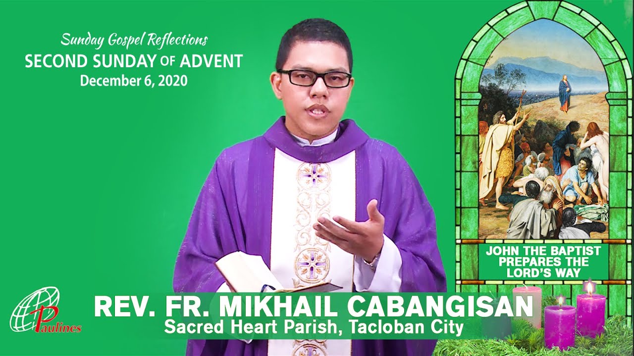 SUNDAY GOSPEL REFLECTIONS | DECEMBER 6, 2020 | 2nd SUNDAY OF ADVENT (B)
