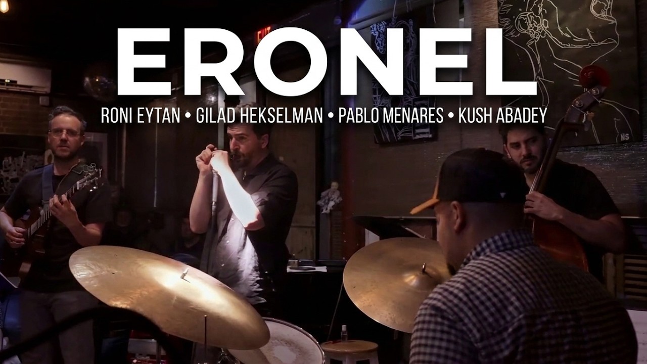 Eronel (Thelonious Monk) - Roni Eytan, Gilad Hekselman, Pablo Menares & Kush Abadey (Live)