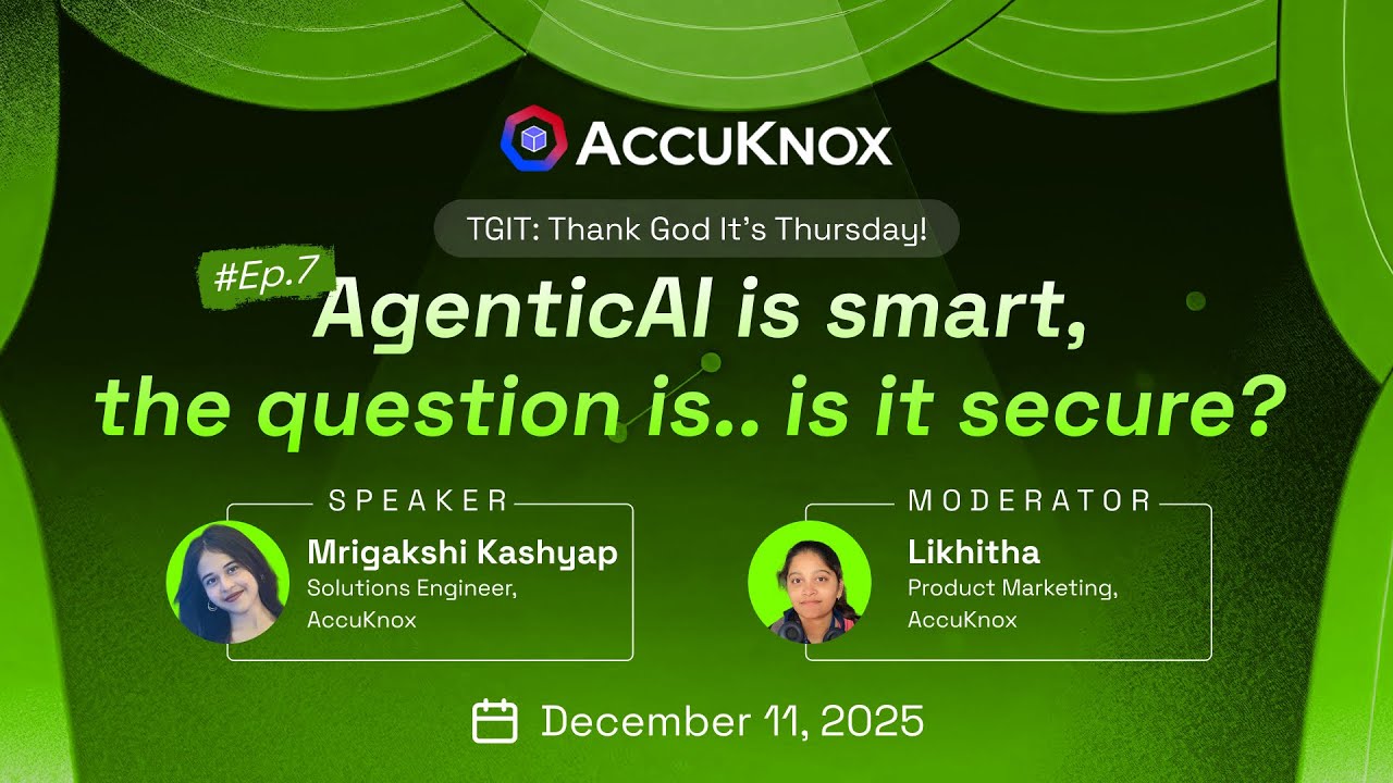☁️ TGIT Ep.7 | Agentic AI is Smart… The Question Is, Is It Secure?