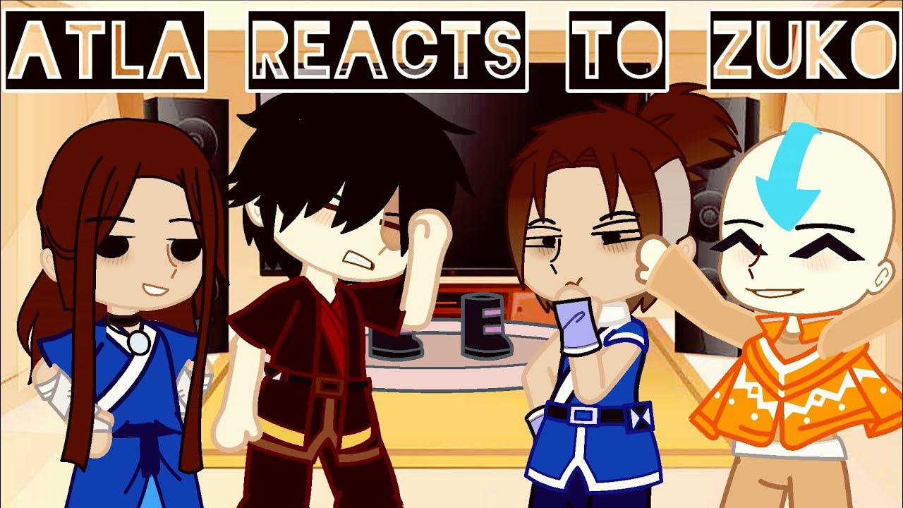 ATLA REACTS ZUKO》PART 1/6 (reuploud)