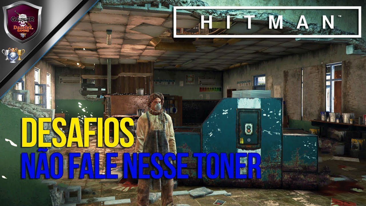 HITMAN Marraquexe | Desafios - N&atilde;o Fale nesse Toner