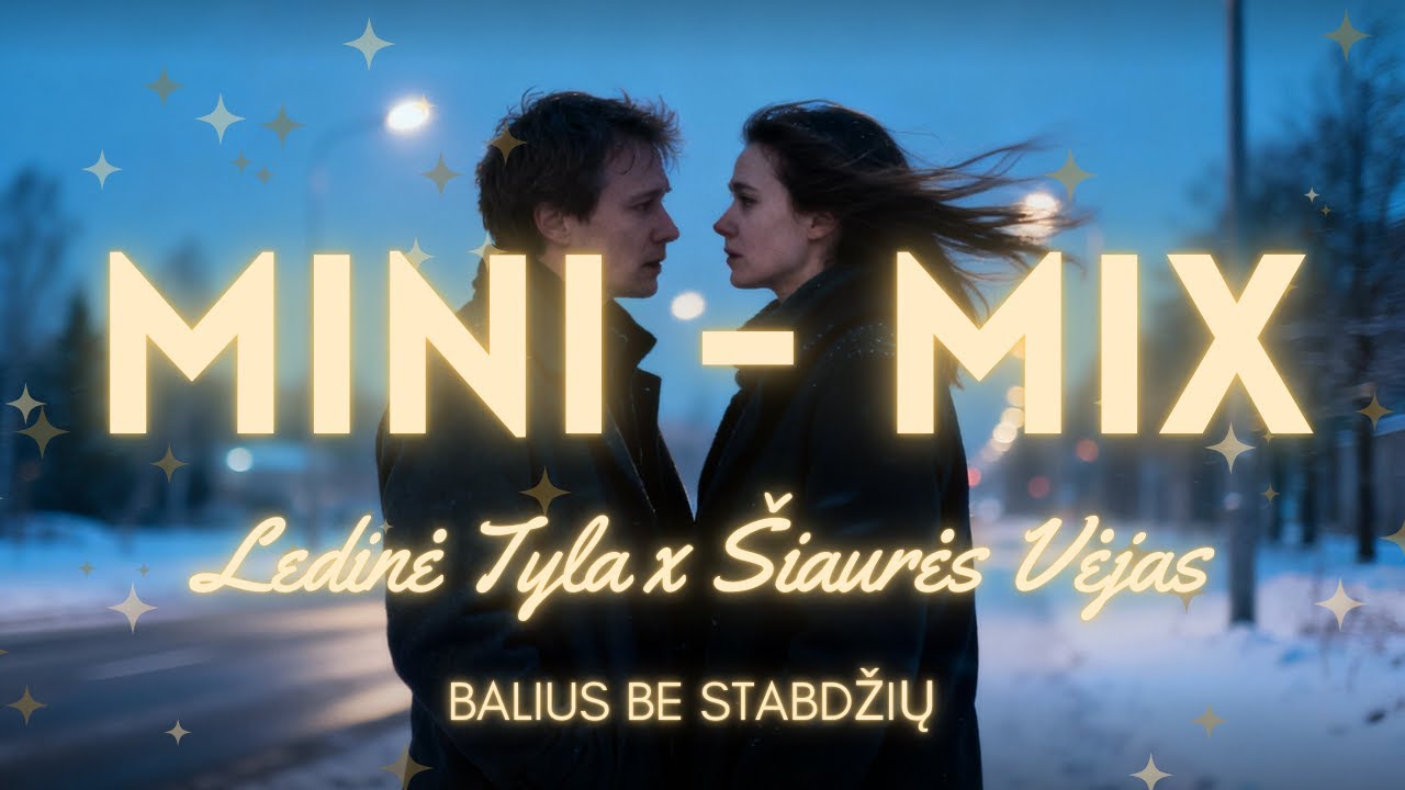 Ledinė Tyla ir Šiaurės Vėjas x MINI MIX x Balius Be Stabdžių x NAUJIENA 2026