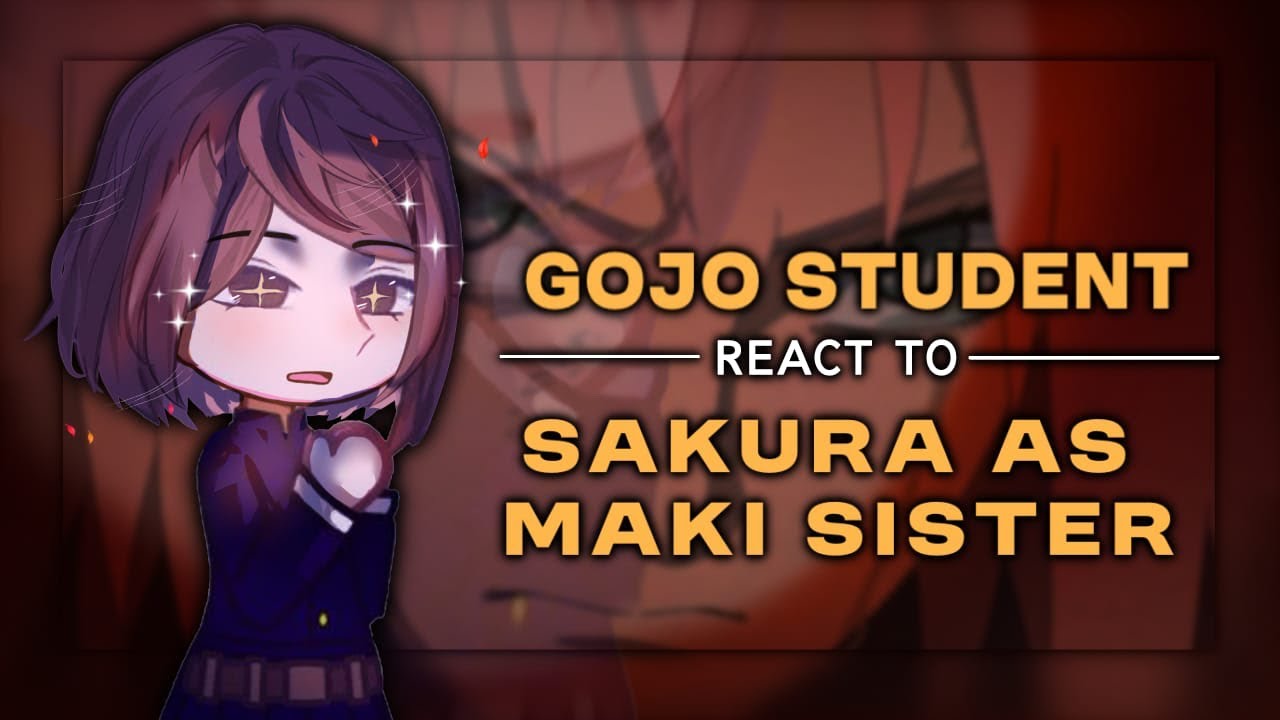! Gojo student React to Sakura as Maki sister ! Part 2/2 ! JJK X NARUTO ! 🇮🇩🇬🇧🇷🇺🇪🇸🇧🇷