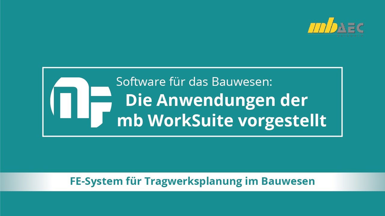 MicroFe &ndash; Finite-Elemente-Analyse f&uuml;r Tragwerke - Die Anwendungen der mb WorkSuite vorgestellt