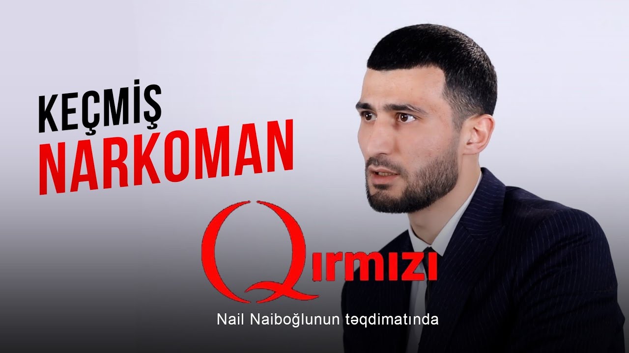 Qırmızı - 43 / Keçmiş narkoman 