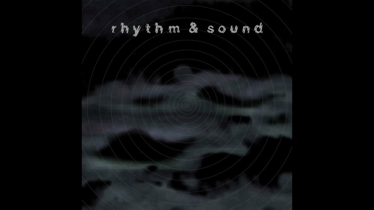 [RSD-1] Rhythm & Sound - Rhythm & Sound (2001) (Full Album)