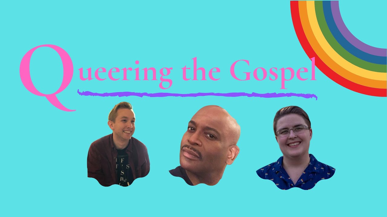 Queering the Gospel [Real Talk]