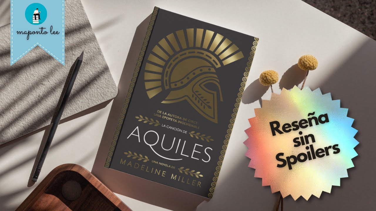 La Canción de Aquiles - Madeline Miller - 2011 | Reseña Sin Spoilers