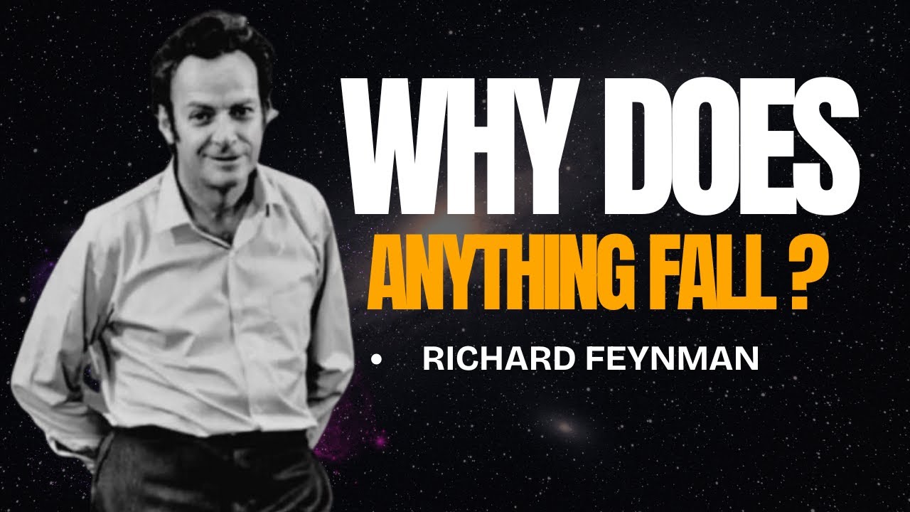 Why Do Things Fall? The Feynman Way to Finally Understand Gravity