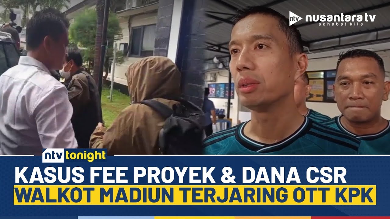 Wali Kota Madiun Terjaring OTT KPK, Diduga Terima Fee Proyek & Dana CSR | NTV TONIGHT