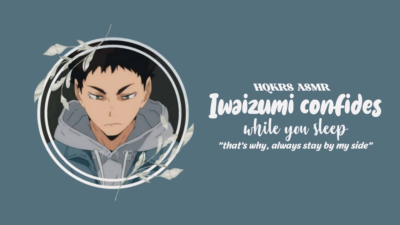 [Japanese ASMR | ENG SUB] Iwaizumi Confides While You Sleep (x Listener) CV. Yoshino Hiroyuki