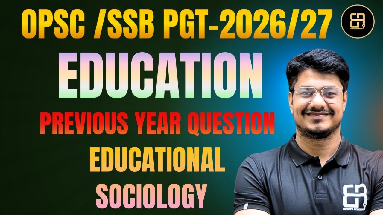SSB / OPSC PGT Education 2026&ndash;27 | Educational Sociology | Important Concepts for Exam