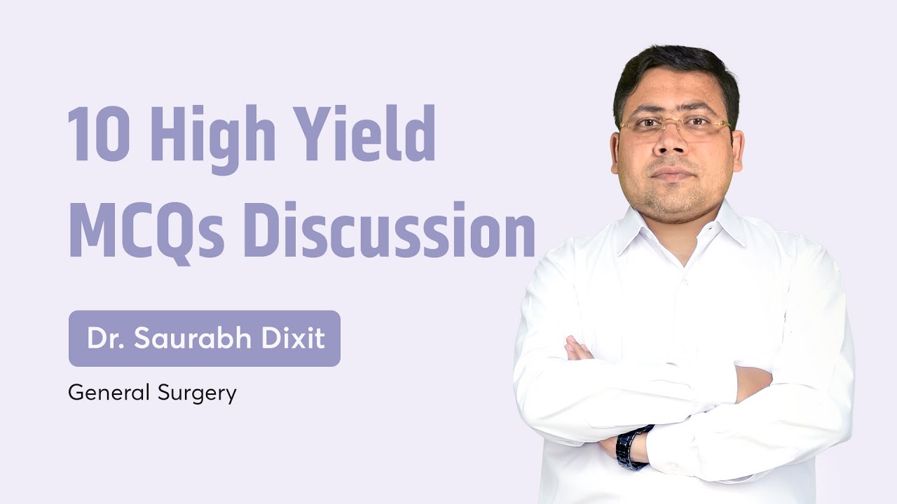 10 High Yield MCQ Question Discussion  | Dr. Saurabh Dixit | Surgery | NEET SS 2.0