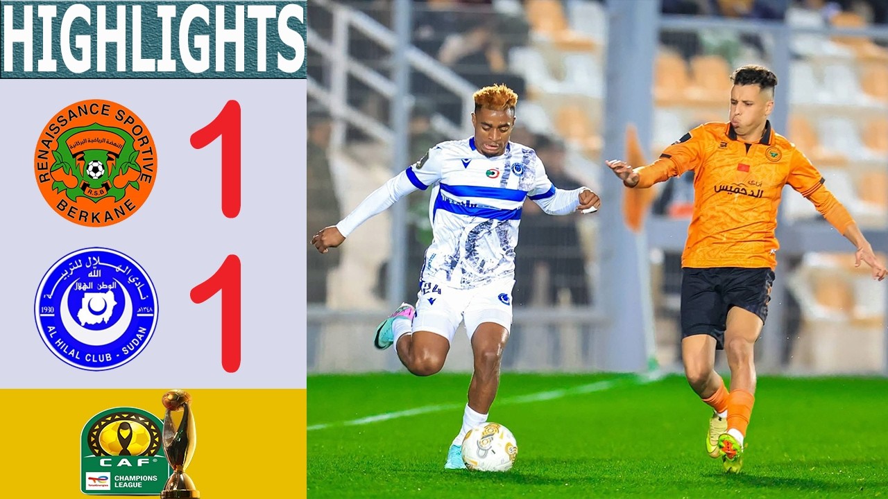 RS Berkane vs Al Hilal Highlights 🔥 CAF Champions League 2025/2026 Quarter Finals 1st Leg